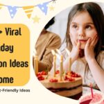 Top 36+ Viral Birthday Decoration Ideas at Home